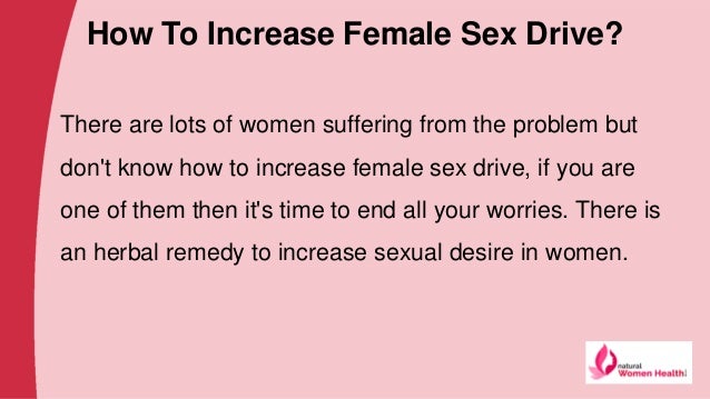 increase sex drive in women Increase sex drive in women